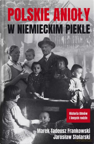 Polskie anioły w niemieckim piekle - Frankowski Marek Tadeusz, Stolarski Jarosław [KSIĄŻKA]