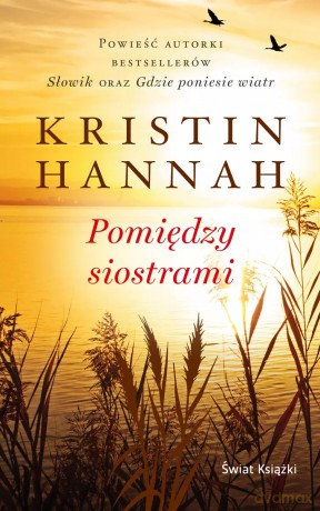 Pomiędzy siostrami (wydanie pocketowe) - Kristin Hannah [KSIĄŻKA]