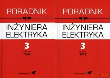 Poradnik inżyniera elektryka Tom 3 rozdziały 1-6 i 7-11 [KSIĄŻKA]