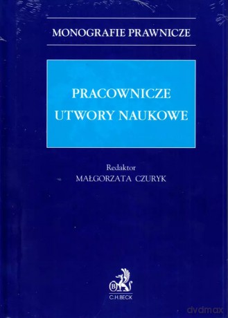 Pracownicze utwory naukowe - Małgorzata Czuryk [KSIĄŻKA]