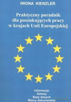Praktyczny poradnik dla szukających pracy w UE [KSIĄŻKA]