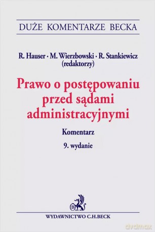 Prawo o postępowaniu przed sądami administracyjnymi. Komentarz, wydanie 9 [KSIĄŻKA]
