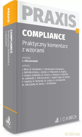 Praxis. Compliance. Praktyczny komentarz z wzorami [KSIĄŻKA]