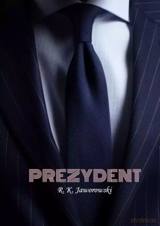 Prezydent - R. K. Jaworowski [KSIĄŻKA]