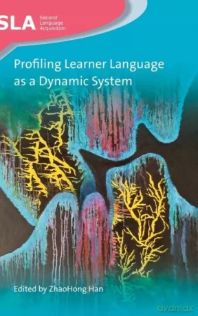 Profiling Learner Language as a Dynamic System [KSIĄŻKA]