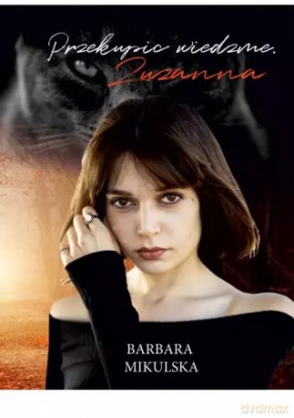 Przekupić wiedźmę. Zuzanna - Barbara Mikulska [KSIĄŻKA]