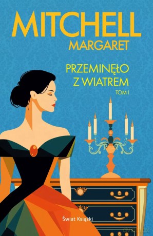 Przeminęło z wiatrem. Tom 1 - Margaret Mitchell [KSIĄŻKA]