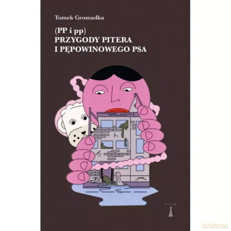 Przygody Pitera i pępowinowego psa (PP i pp) - Gromadka Tomek [KSIĄŻKA]