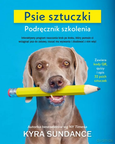 Psie sztuczki. Podręcznik szkolenia - Kyra Sundance [KSIĄŻKA]
