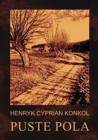 Puste pola - Konkol Henryk Cyprian [KSIĄŻKA]