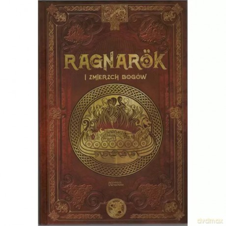 Ragnarok i zmierzch bogów /Saga Ragnarok 1/Tom 6 - Lorenzo Aranzazu Serrano [KSIĄŻKA]