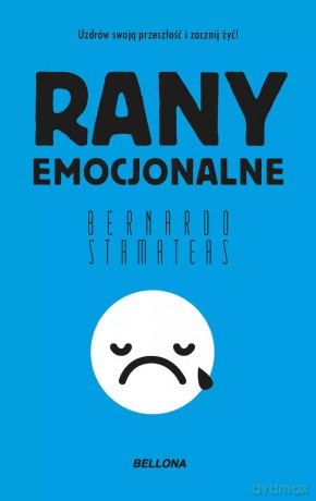 Rany emocjonalne (wydanie pocketowe) - Bernardo Stamateas [KSIĄŻKA]