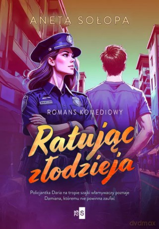 Ratując złodzieja - Aneta Sołopa [KSIĄŻKA]