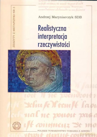 Realistyczna interpretacja rzeczywistości (wydanie 2) - Andrzej Maryniarczyk SDB [KSIĄŻKA]