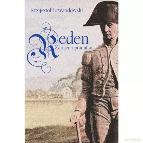 Reden. Zdrajca z pomnika - Lewandowski Krzysztof [KSIĄŻKA]