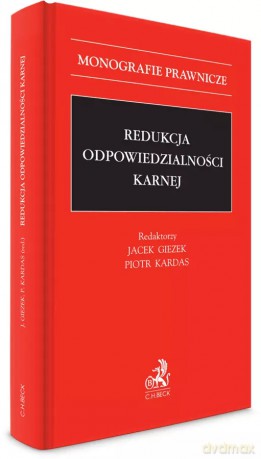 Redukcja odpowiedzialności karnej [KSIĄŻKA]