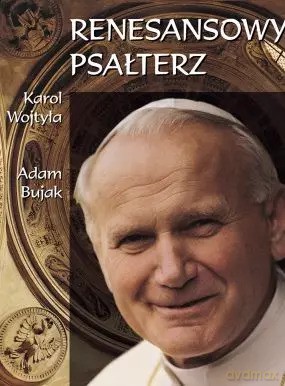 Renesansowy Psałterz - Adam Bujak, Karol Wojtyła [KSIĄŻKA]