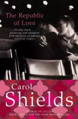 Republic of Love, The. Shields, Carol. PB - Carol Shields [KSIĄŻKA]