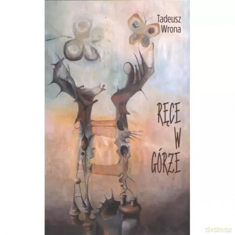Ręce w górze - Wrona Tadeusz [KSIĄŻKA]