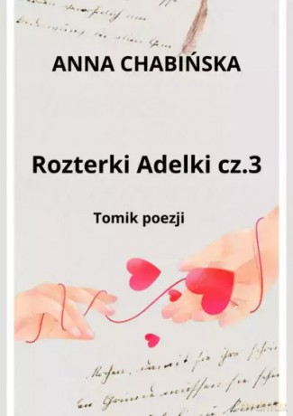 Rozterki Adelki, część 3 - Anna Chabińska [KSIĄŻKA]