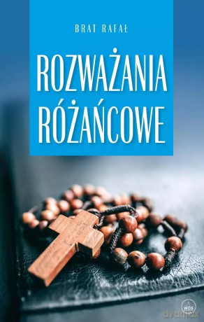 Rozważania różańcowe - Brat Rafał [KSIĄŻKA]