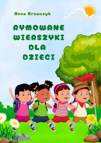Rymowane wierszyki dla dzieci - Anna Krawczyk [KSIĄŻKA]