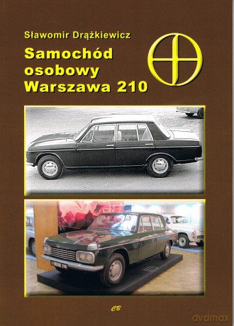 Samochód osobowy Warszawa 210 - Sławomir Drążkiewicz [KSIĄŻKA]