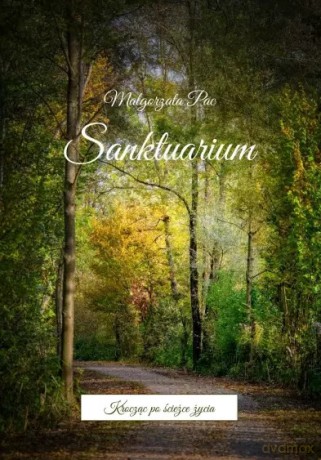 Sanktuarium. Krocząc po ścieżce życia - Małgorzata Pac [KSIĄŻKA]