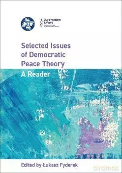 Selected Issues of Democratic Peace Theory. A Reader [KSIĄŻKA]