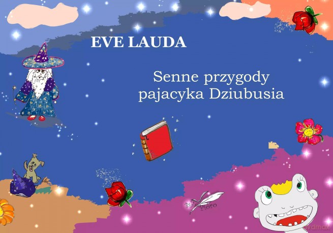 Senne przygody pajacyka Dziubusia - Lauda Eve [KSIĄŻKA]