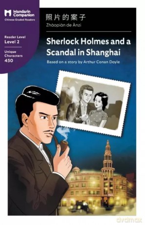 Sherlock Holmes and a Scandal in Shanghai: Mandarin Companion Graded Readers Level 2: Mandarin Companion Graded Readers Level 2, Simplified Chinese Edition - Sir Arthur Conan Doyle [KSIĄŻKA]