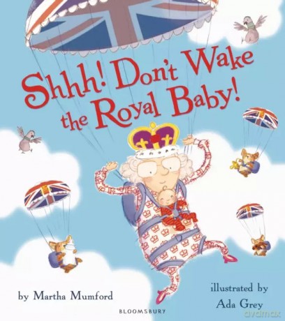 Shhh! Don't Wake the Royal Baby. Mumford, Martha. PB. Wydawnictwo Macmillan [KSIĄŻKA]