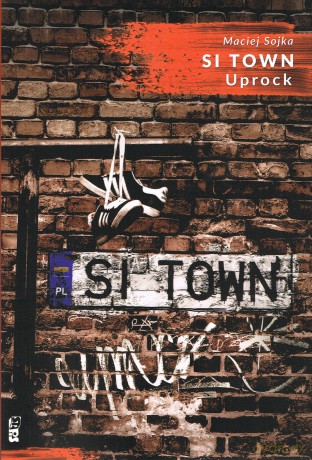 Si Town Uprock - Sojka Maciej [KSIĄŻKA]