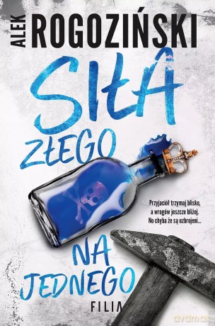 Siła złego na jednego - Alek Rogoziński [KSIĄŻKA]