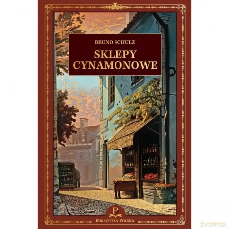 Sklepy cynamonowe Biblioteka Polska 4 - Bruno Schulz [KSIĄŻKA]