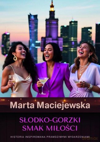 Słodko-gorzki smak miłości - Marta Maciejewska [KSIĄŻKA]