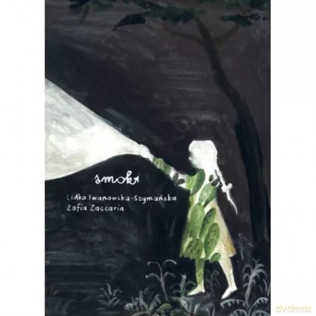 Smok - IWANOWSKA-SZYMAŃSKA LIDKA, ZACCARIA ZOFIA ilustracje [KSIĄŻKA]