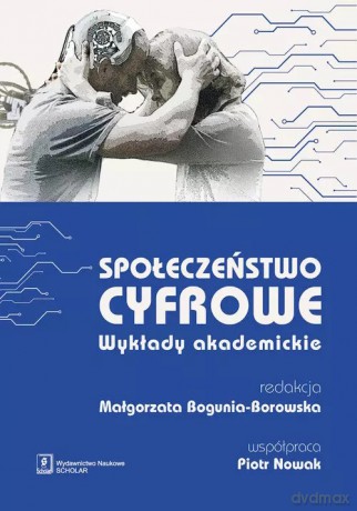 Społeczeństwo cyfrowe [KSIĄŻKA]