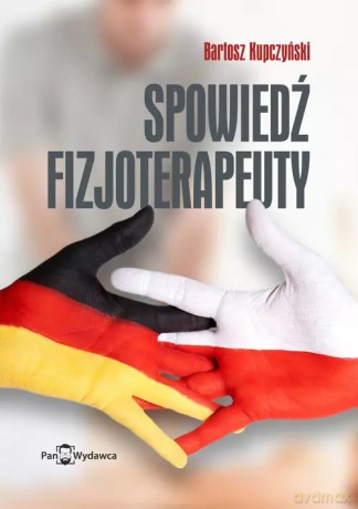 Spowiedź fizjoterapeuty - Kupczyński Bartosz [KSIĄŻKA]