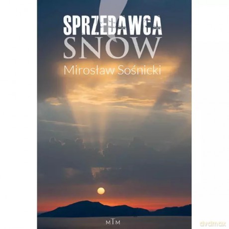 Sprzedawca snów - Sośnicki Mirosław [KSIĄŻKA]