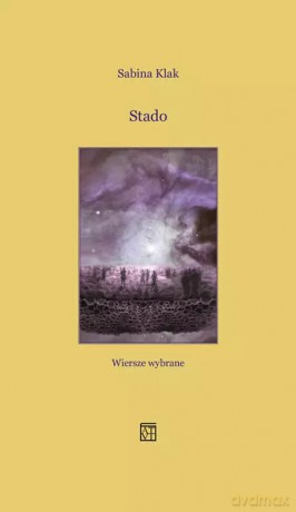 Stado. Wiersze wybrane - Sabina Klak [KSIĄŻKA]