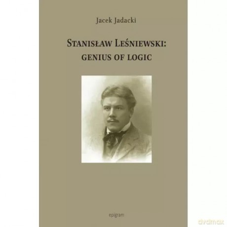 Stanisław Leśniewski: Genius Of Logic - Jadacki Jacek [KSIĄŻKA]