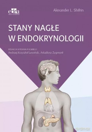 Stany nagłe w endokrynologii - Alexander L. Shifrin [KSIĄŻKA]