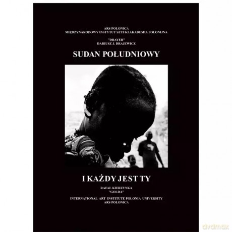 Sudan Południowy i każdy jest Ty - Drajewicz Dariusz (Drayer), Kierzynka Rafał (Golda) [KSIĄŻKA]