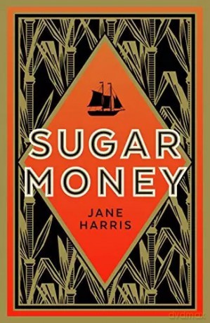 Sugar Money - Jane Harris [KSIĄŻKA]