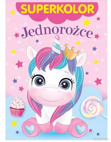 Superkolor. Jednorożce [KSIĄŻKA]