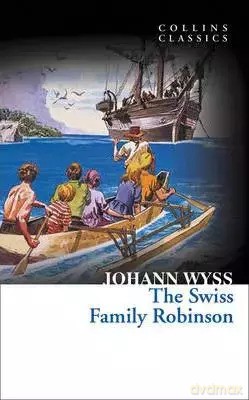 Swiss Family Robinson, The. Collins Classics. Wyss, Johann. PB [KSIĄŻKA]