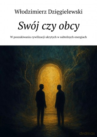 Swój czy obcy - Włodzimierz Dzięgielewski [KSIĄŻKA]
