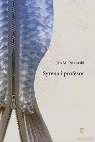 Syrena i profesor - Jan M. Piskorski [KSIĄŻKA]