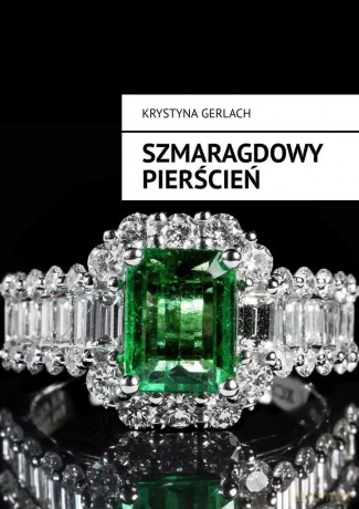 Szmaragdowy pierścień - Krystyna Gerlach [KSIĄŻKA]